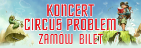 Zamów bilet na koncert Circus Problem (bez karnetu)
